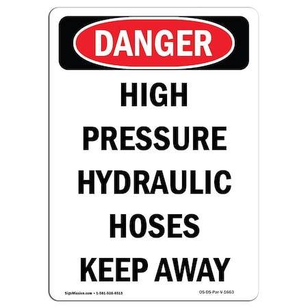 OSHA Danger, Portrait High Pressure Hydraulic Hoses Keep Away, 14in X 10in Decal
